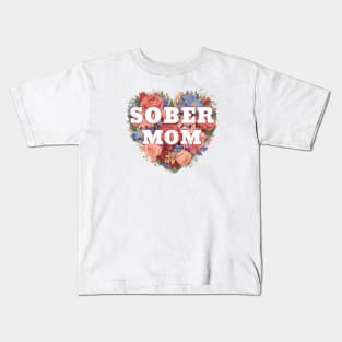 Sober Mom In Floral Heart Kids T-Shirt